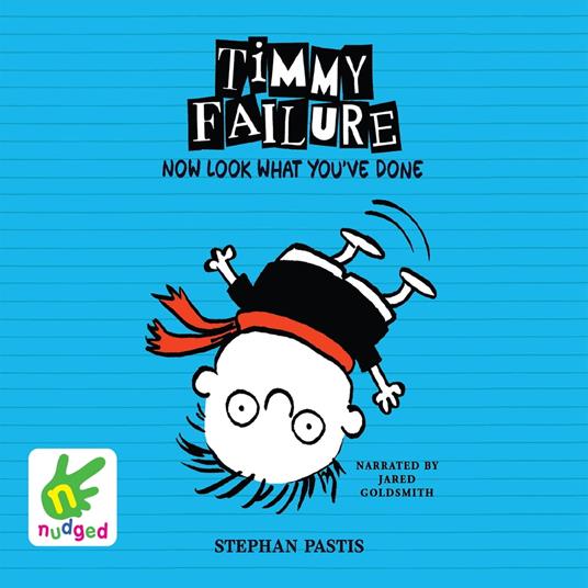 Timmy Failure: Now Look What You've Done