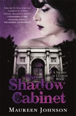 The Shadow Cabinet: A Shades of London Novel - Maureen Johnson - cover