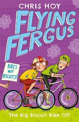 Flying Fergus 3: The Big Biscuit Bike Off - Chris Hoy - cover