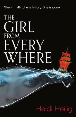The Girl From Everywhere - Heidi Heilig - cover