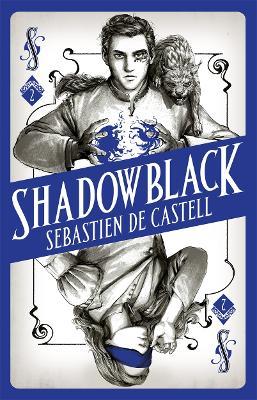 Spellslinger 2: Shadowblack: Book Two in the page-turning new fantasy series - Sebastien de Castell - cover