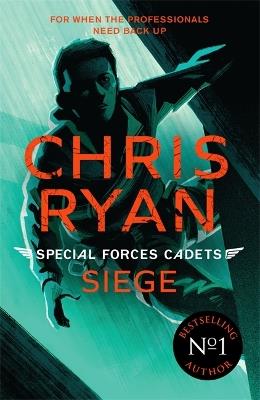 Special Forces Cadets 1: Siege - Chris Ryan - cover