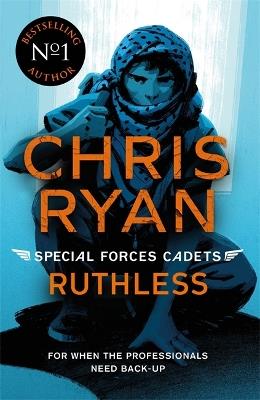 Special Forces Cadets 4: Ruthless - Chris Ryan - cover