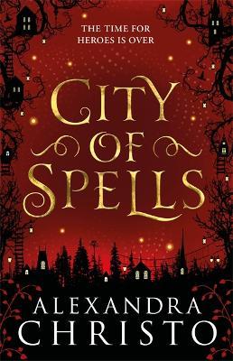 City of Spells (sequel to Into the Crooked Place) - Alexandra Christo - cover