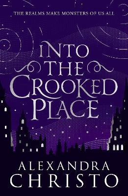 Into The Crooked Place - Alexandra Christo - cover