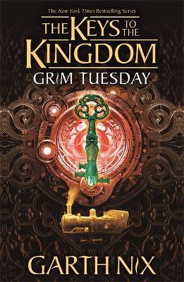 Grim Tuesday: The Keys to the Kingdom 2 - Garth Nix - cover