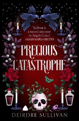 Precious Catastrophe (Perfectly Preventable Deaths 2) - Deirdre Sullivan - cover