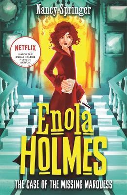 Enola Holmes: The Case of the Missing Marquess: Now a Netflix film, starring Millie Bobby Brown - Nancy Springer - cover