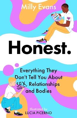HONEST: Everything They Don't Tell You About Sex, Relationships and Bodies - Milly Evans - cover