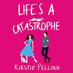 Life's a Catastrophe