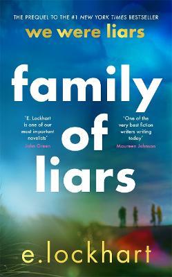 Family of Liars: The Prequel to We Were Liars - E. Lockhart - cover