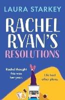 Rachel Ryan's Resolutions: A completely hilarious and heartwarming romantic comedy of second chances - Laura Starkey - cover