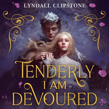 Tenderly I am Devoured