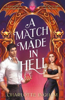A Match Made in Hell: Is it possible to resist temptation when you're falling for the devil? - Charlotte Ingham - cover