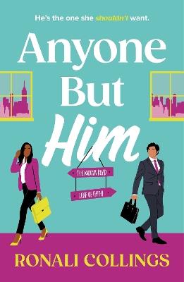 Anyone But Him: A heart-warming and joyful must-read romance - Ronali Collings - cover