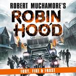 Robin Hood 9: Fury, Fire & Frost (Robert Muchamore's Robin Hood)