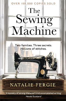 The Sewing Machine: The absolutely charming and uplifting must-read Scottish debut novel by Natalie Fergie - Natalie Fergie - cover