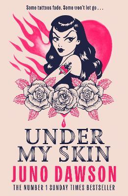 Under My Skin: A darkly seductive horror from bestselling author Juno Dawson - Juno Dawson - cover