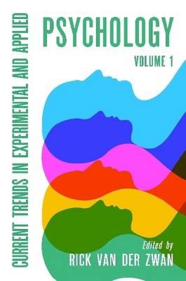 Current Trends in Experimental and Applied Psychology Vol 1 - Rick van der Zwan - cover
