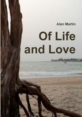 Of Life and Love - Alan Martin - cover