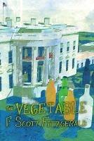 The Vegetable, or From President to Postman [A Whisky Priest Book]
