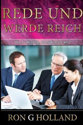 Rede Und Werde Reich - Ron G Holland - cover