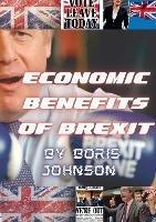 Economic Benefits of Brexit - Boris Johnson - cover