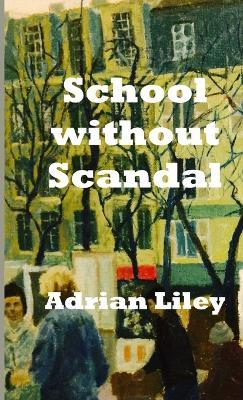 School without Scandal - Adrian Liley - cover