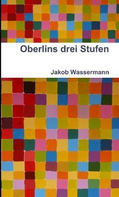 Oberlins Drei Stufen - Jakob Wassermann - cover