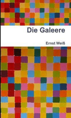 Die Galeere - Ernst Weiss - cover