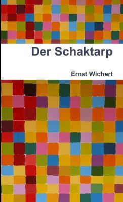 Der Schaktarp - Ernst Wichert - cover
