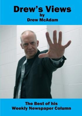 Drew's Views - Drew McAdam - cover