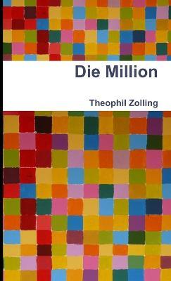 Die Million - Theophil Zolling - cover
