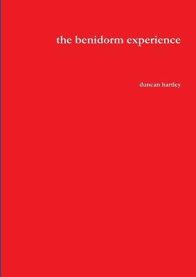 the Benidorm Experience - duncan hartley - cover