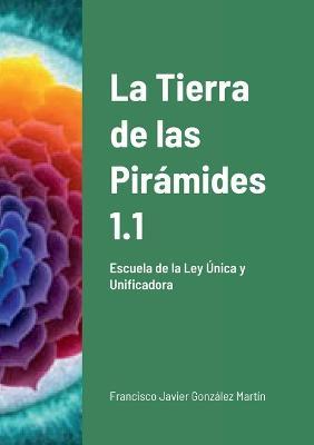 La Tierra de las Pir?mides 1.1 - Francisco Javier Gonz?lez Mart?n - cover