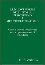 Le nuove forme dell'utopia: europeismo e multiculturalismo