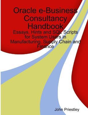 Oracle E-Business Consultancy Handbook - John Priestley - cover