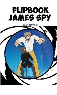 Flipbook James Spy - Yann Tzorken - cover
