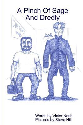 A Pinch Of Sage And Dredly - Steve Hill,Victor Nash - cover