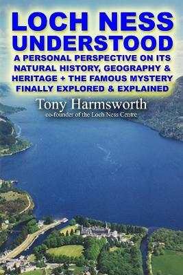 Loch Ness Understood - Tony Harmsworth - cover