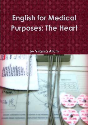 English for Medical Purposes: The Heart - Virginia Allum - cover