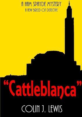 Cattleblanca - Colin J Lewis - cover