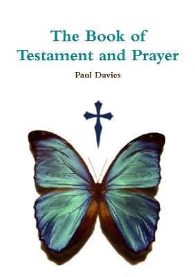 The Book of Testament and Prayer - Paul Davies - cover
