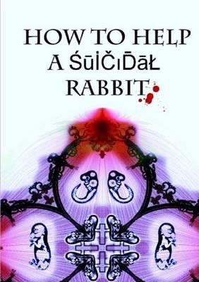How to Help a Suicidal Rabbit - Paul Davies - cover