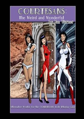 Courtesans: The Weird and the Wonderful - Ian Warner - cover