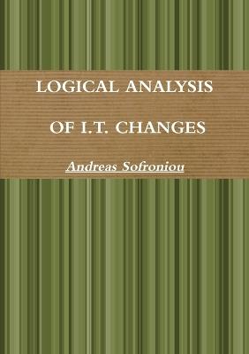 Logical Analysis of I.T. Changes - Andreas Sofroniou - cover