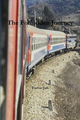 The Forbidden Journey - Farhat Jah - cover