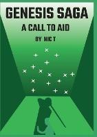 Genesis Saga: A Call To Aid - Nic T - cover