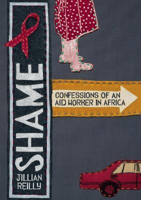 Shame - Confessions of an Aid Worker in Africa - Jillian Reilly - cover
