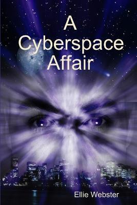 A Cyberspace Affair - Ellie Webster - cover